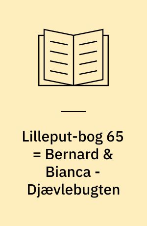 Lilleput-bog 65 = Bernard & Bianca - Djævlebugten