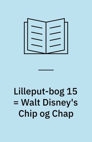 Lilleput-bog 15 = Walt Disney's Chip og Chap