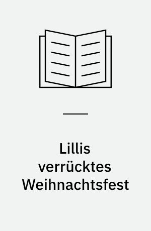 Lillis verrücktes Weihnachtsfest