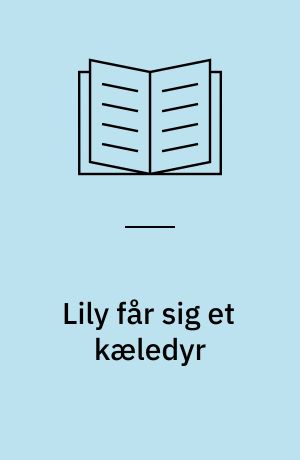 Lily får sig et kæledyr