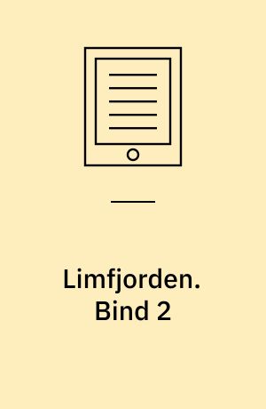 Limfjorden : stemmer og steder. Bind 2