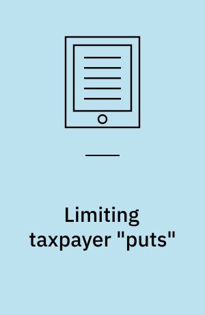 Limiting taxpayer "puts" : an example from central counterparties