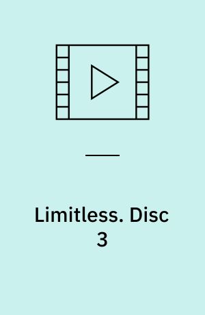 Limitless. Disc 3 (Stor skrift)