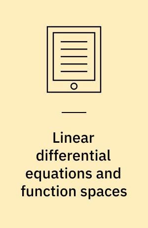 Linear differential equations and function spaces