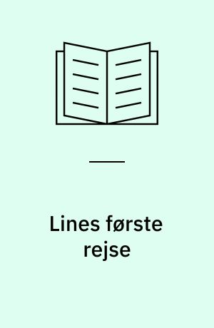 Lines første rejse