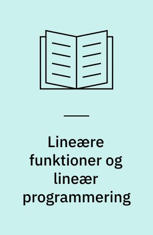 Lineære funktioner og lineær programmering : andengradspolynomiet og andre rationale funktioner
