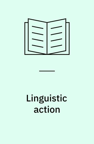 Linguistic action : some empirical-conceptual studies