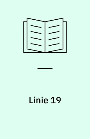 Linie 19 : to gange sporvognslinie, to gange buslinie