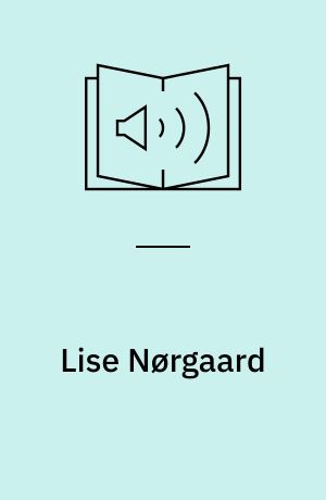Lise Nørgaard : et portræt