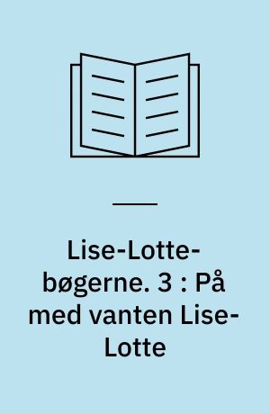 Lise-Lotte-bøgerne : nr. 1-4. 3 : På med vanten Lise-Lotte