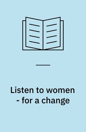 Listen to women - for a change : five papers with a global and feminist perspective