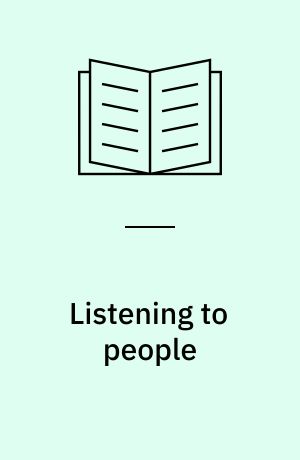 Listening to people : a practical guide to interviewing, participant observation, data analysis, and writing it all up
