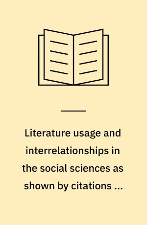 Literature usage and interrelationships in the social sciences as shown by citations in monographs