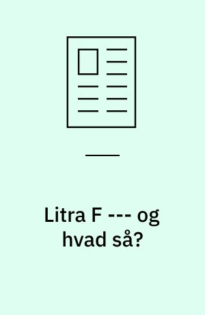 Litra F --- og hvad så?