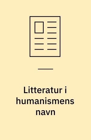 Litteratur i humanismens navn