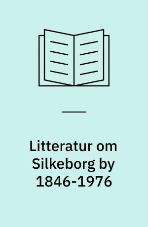 Litteratur om Silkeborg by 1846-1976