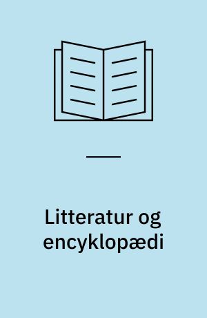 Litteratur og encyklopædi : semiotiske og kognitive aspekter af den litterære tekst mening