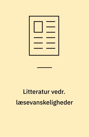 Litteratur vedr. læsevanskeligheder