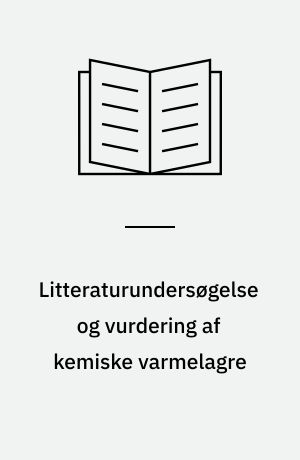 Litteraturundersøgelse og vurdering af kemiske varmelagre