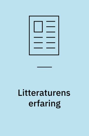 Litteraturens erfaring : Franz Kafka om kunst, klamphuggeri og katastrofer