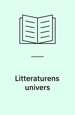 Litteraturens univers : indføring i tekstanalyse