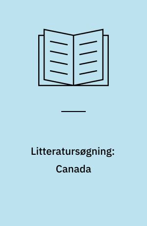 Litteratursøgning: Canada : tidsskrifter - en annoteret liste