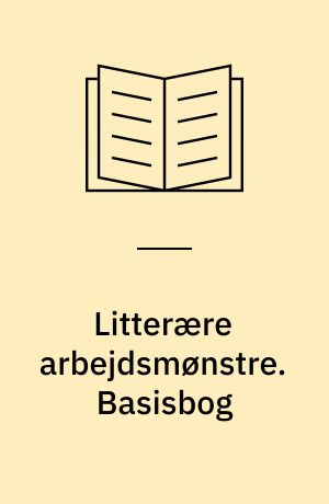 Litterære arbejdsmønstre. Basisbog