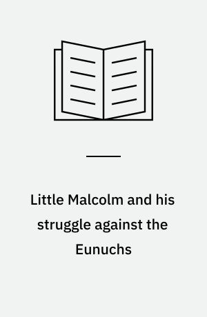 Little Malcolm and his struggle against the Eunuchs