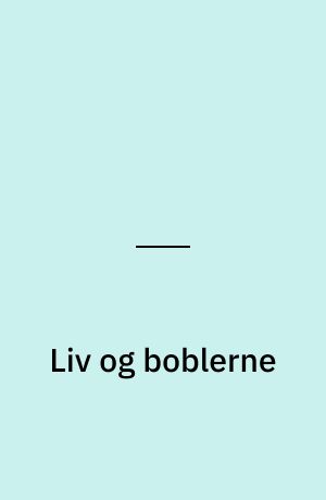 Liv og boblerne