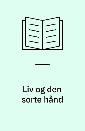 Liv og den sorte hånd