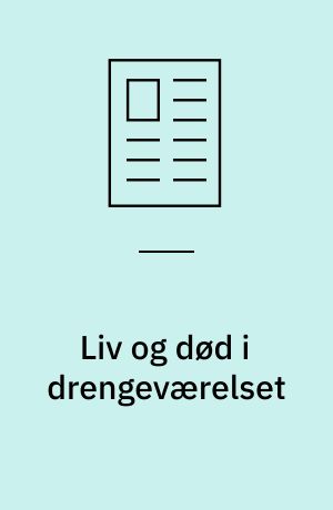 Liv og død i drengeværelset