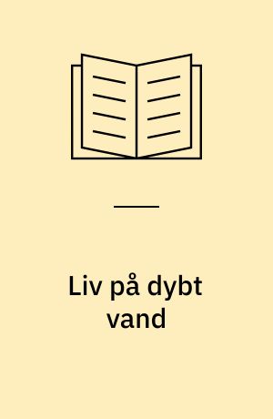 Liv på dybt vand