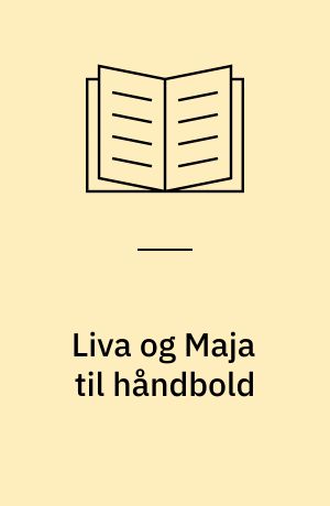 Liva og Maja til håndbold