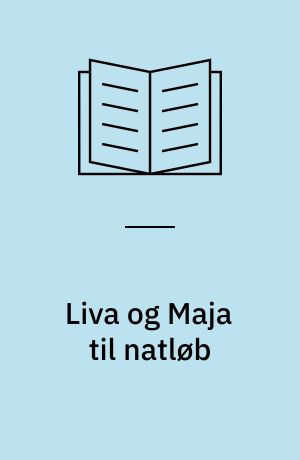 Liva og Maja til natløb