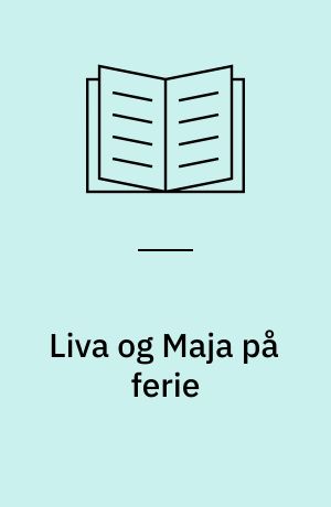 Liva og Maja på ferie