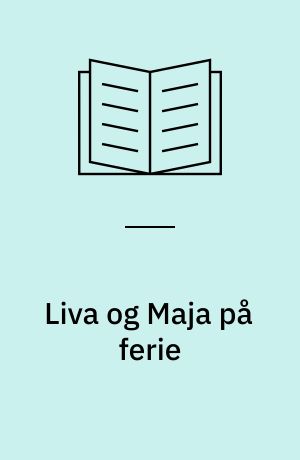 Liva og Maja på ferie