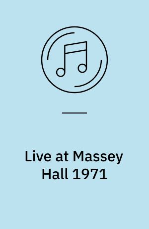 Live at Massey Hall 1971