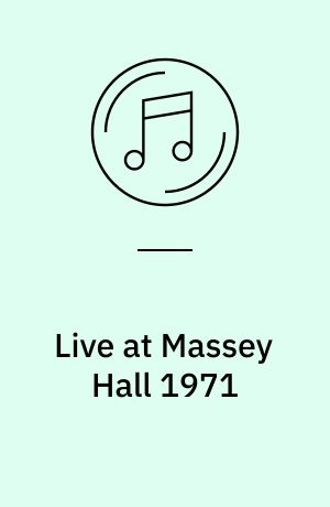 Live at Massey Hall 1971