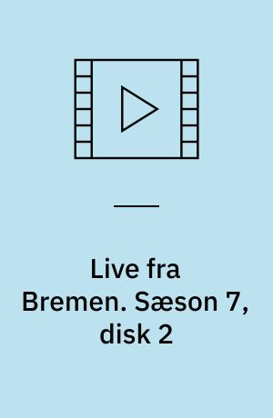 Live fra Bremen. Sæson 7, disk 2