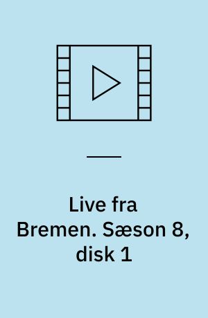 Live fra Bremen. Sæson 8, disk 1