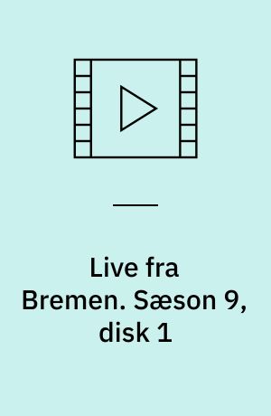 Live fra Bremen. Sæson 9, disk 1