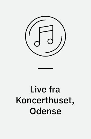 Live fra Koncerthuset, Odense : 8. marts 2008