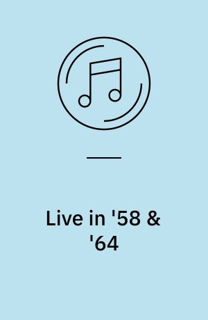 Live in '58 & '64