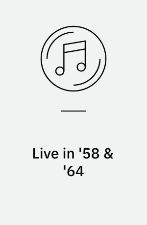 Live in '58 & '64