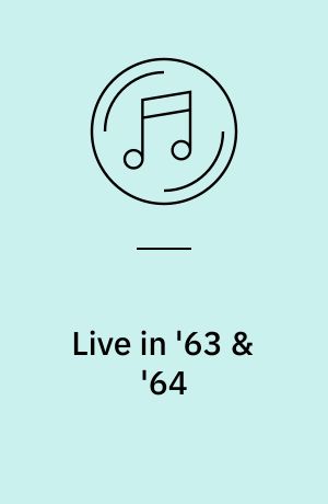 Live in '63 & '64
