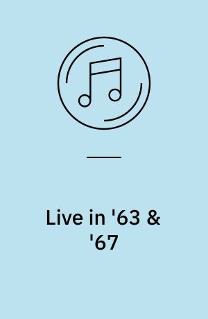 Live in '63 & '67