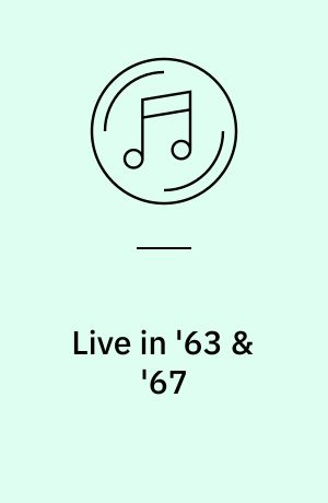 Live in '63 & '67