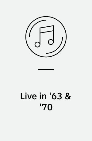 Live in '63 & '70