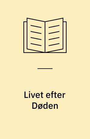 Livet efter Døden : Studier over de ældste indiske Begravelses-Ritualer