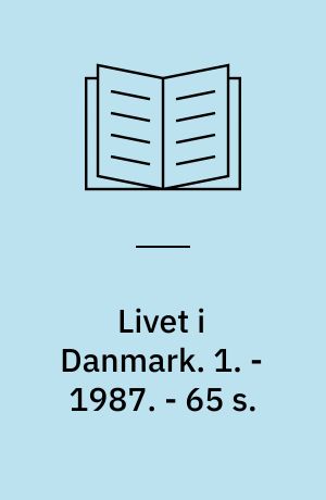Livet i Danmark : dansk for indvandrere. 1. - 1987. - 65 s.